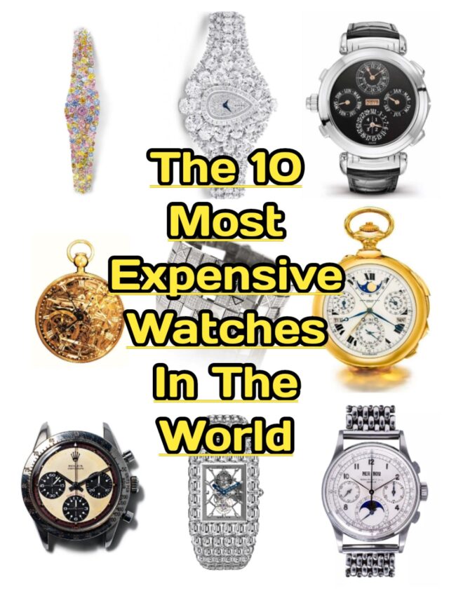 TOP 10 MOST EXPENSIVE WATCHES IN THE WORLD 2024