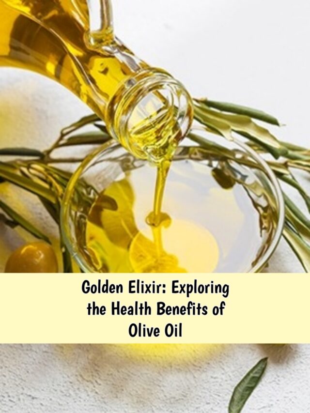 The Golden Elixir: Exploring Olive Oil’s Health Benefits